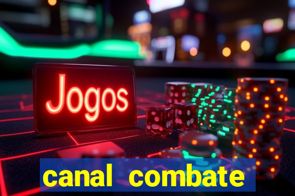 canal combate online ao vivo multicanais